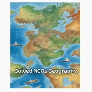 Solved MCQs Geography